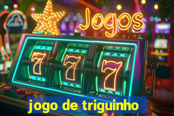 jogo de triguinho