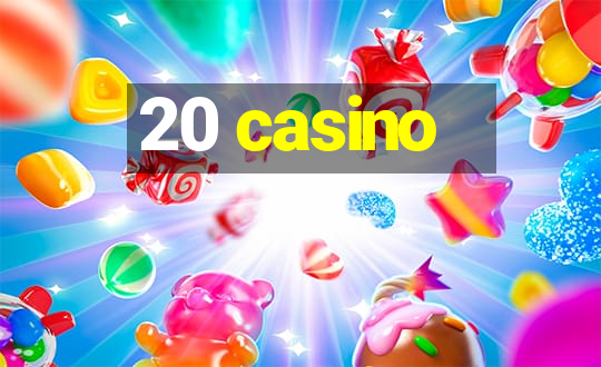 20 casino