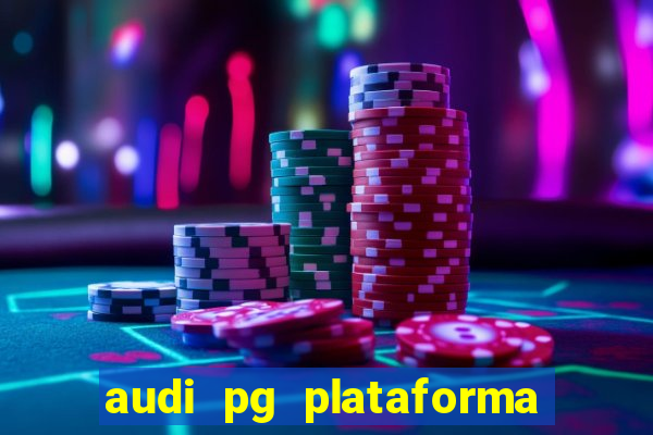 audi pg plataforma de jogos