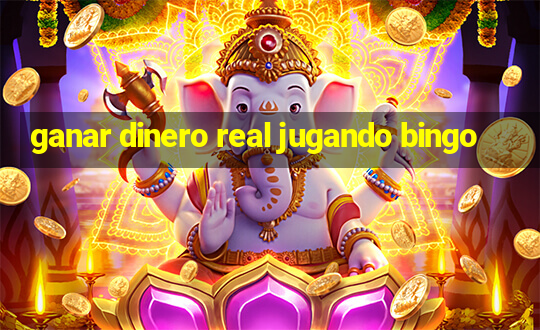 ganar dinero real jugando bingo