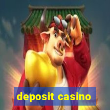 deposit casino