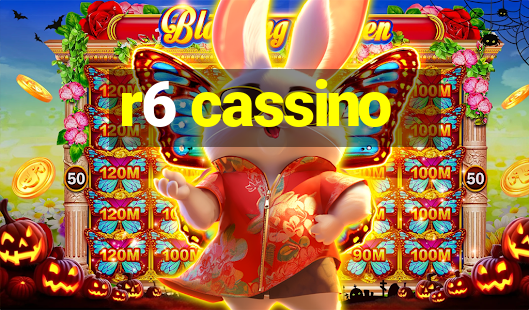 r6 cassino