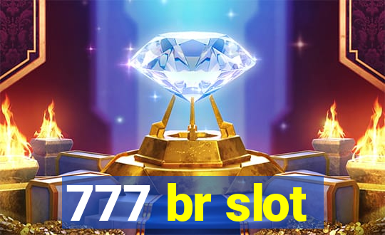 777 br slot