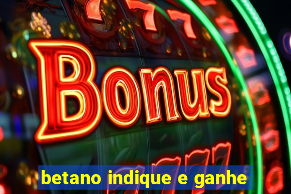 betano indique e ganhe