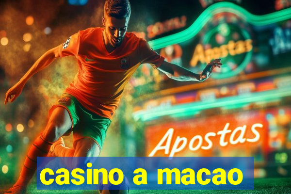 casino a macao