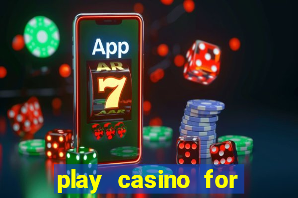 play casino for real money