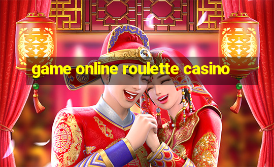 game online roulette casino