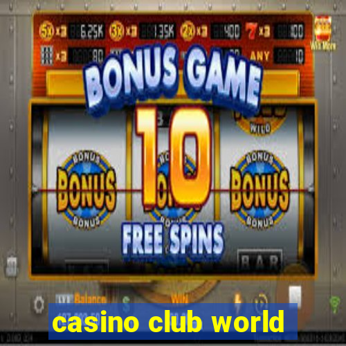 casino club world