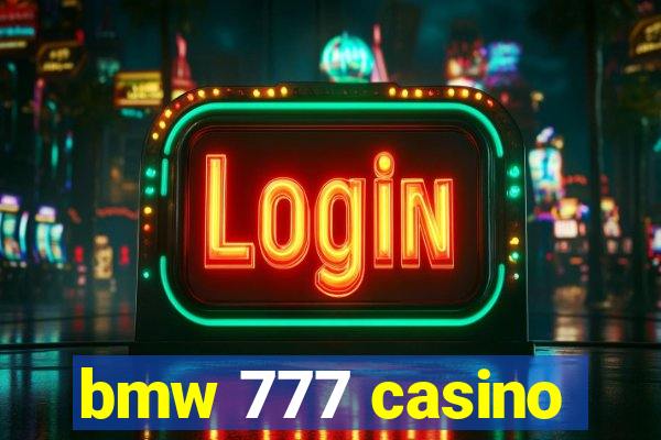 bmw 777 casino