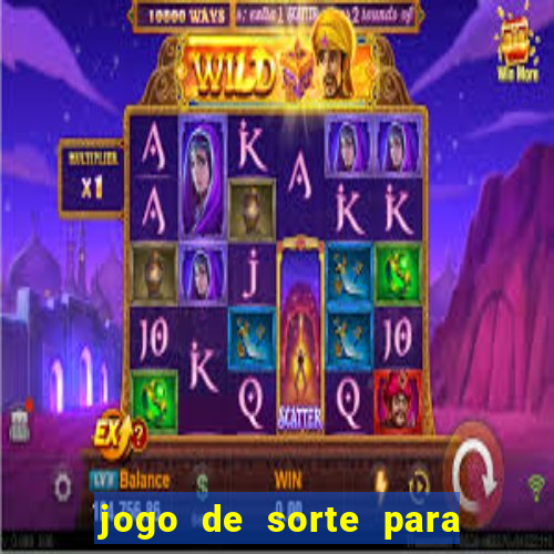 jogo de sorte para ganhar dinheiro