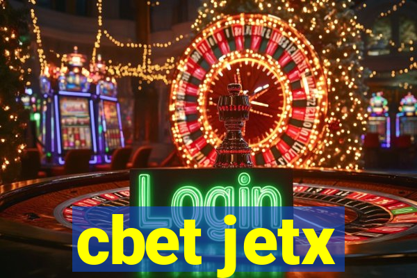 cbet jetx