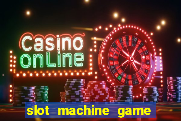 slot machine game real money