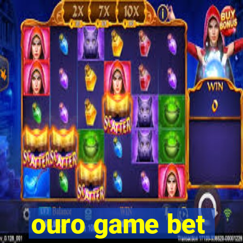 ouro game bet