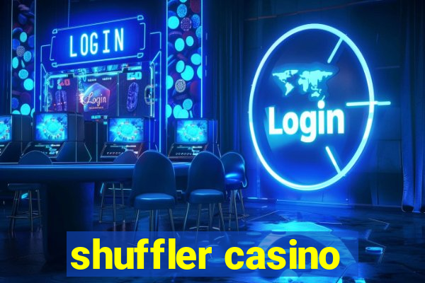 shuffler casino