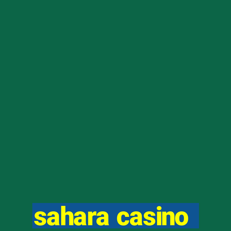 sahara casino