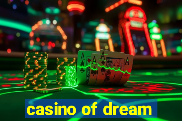 casino of dream