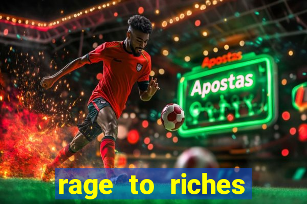 rage to riches slot online