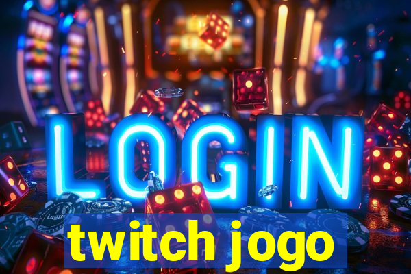 twitch jogo