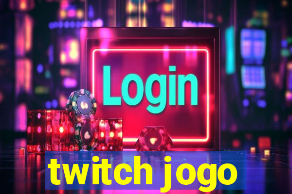 twitch jogo