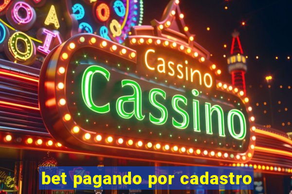 bet pagando por cadastro