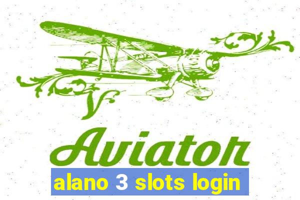 alano 3 slots login