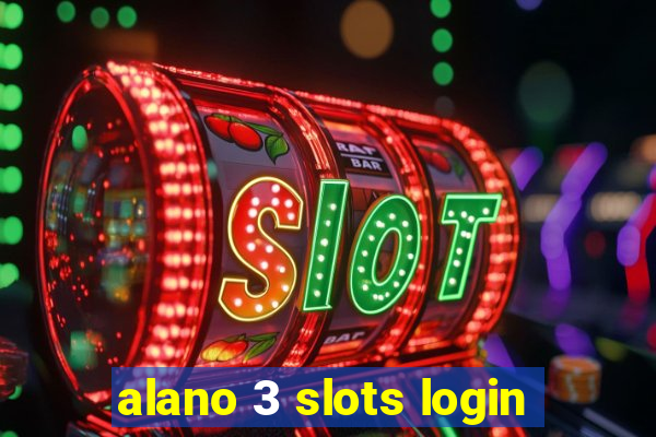 alano 3 slots login