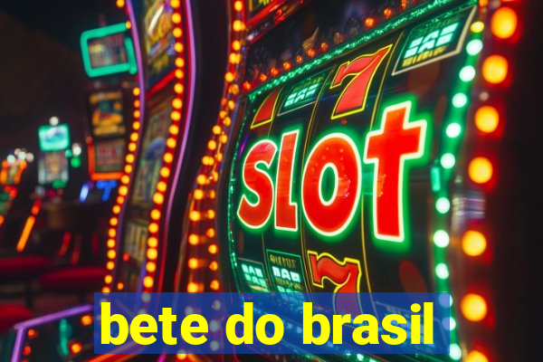 bete do brasil