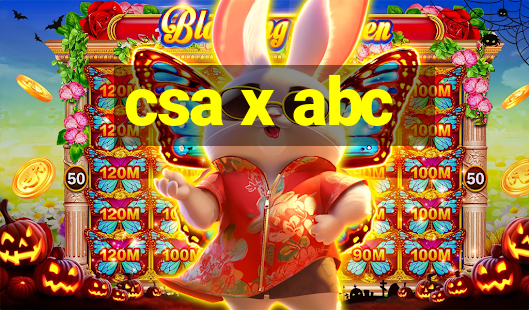 csa x abc