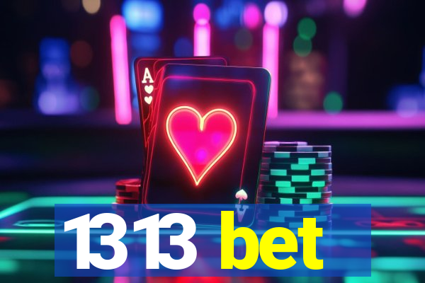 1313 bet