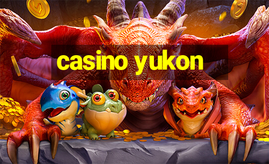 casino yukon