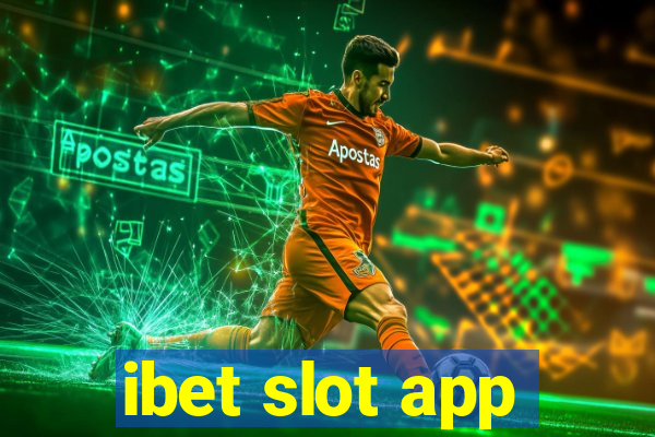 ibet slot app