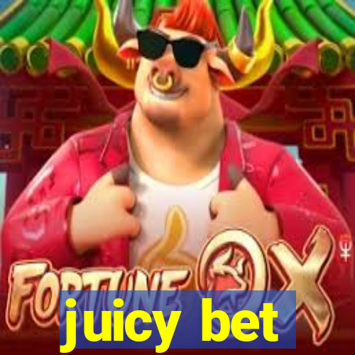 juicy bet