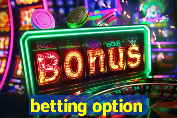 betting option