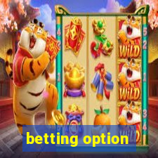 betting option