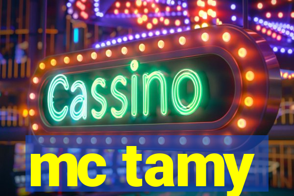 mc tamy