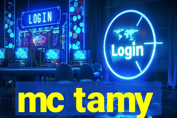 mc tamy