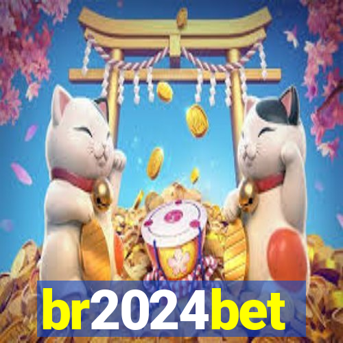 br2024bet