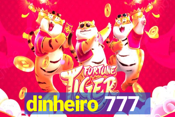 dinheiro 777