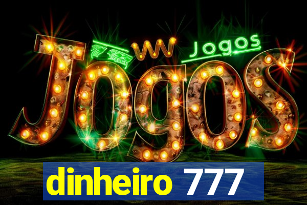 dinheiro 777