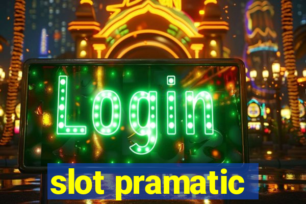 slot pramatic