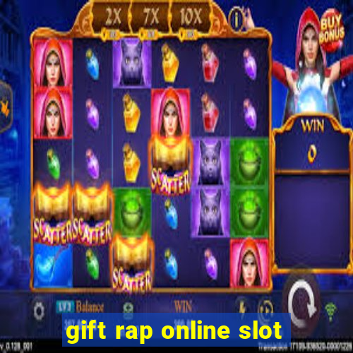 gift rap online slot