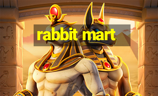 rabbit mart