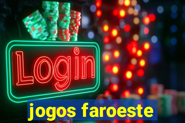 jogos faroeste