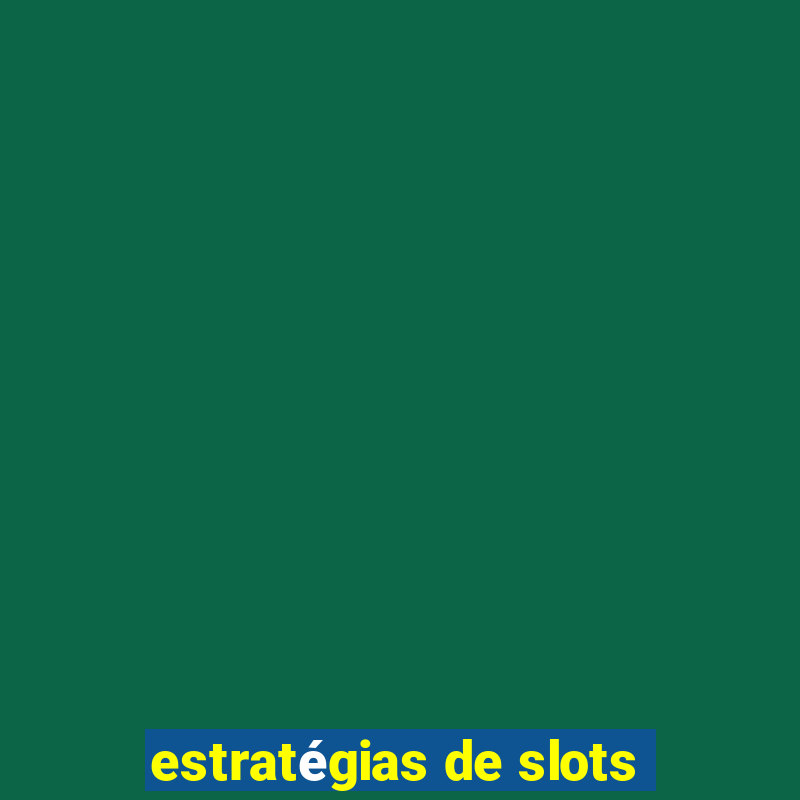 estratégias de slots