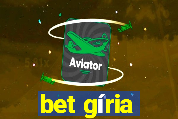 bet gíria