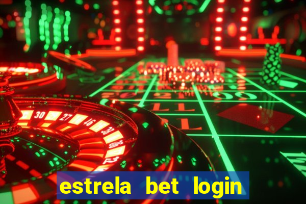 estrela bet login entrar login entrar