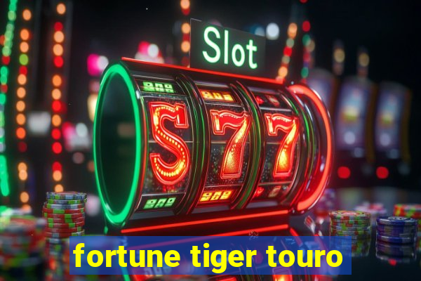 fortune tiger touro