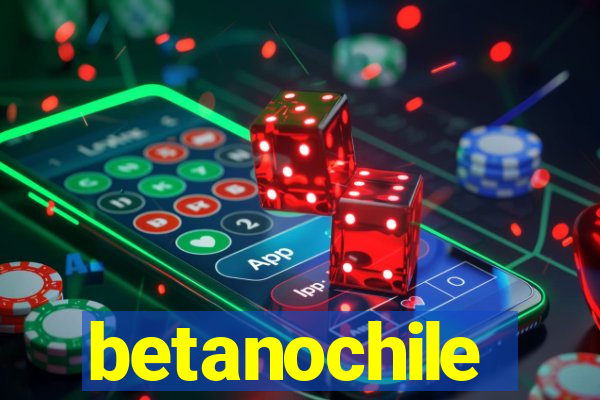 betanochile