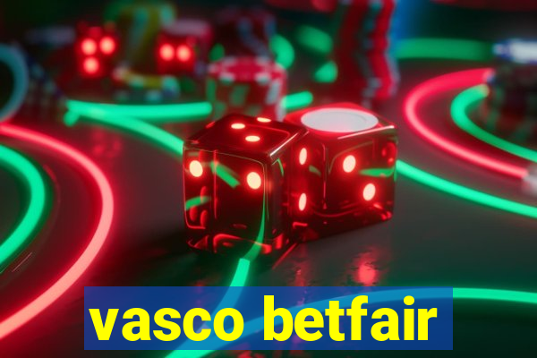 vasco betfair