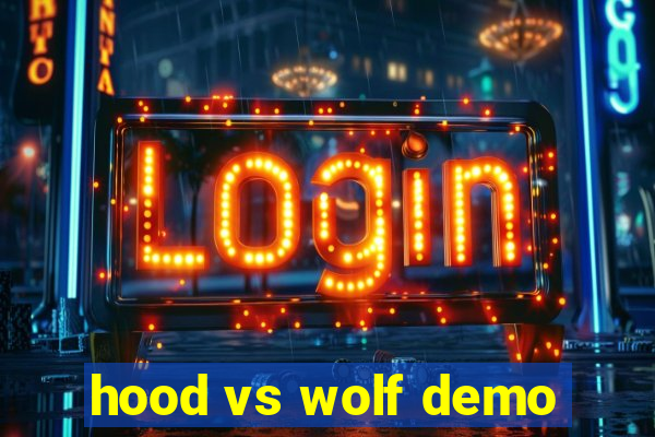 hood vs wolf demo